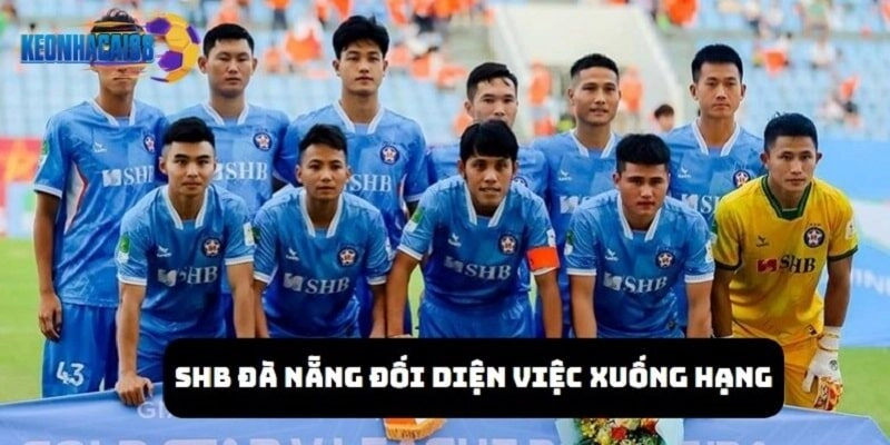 SHB Đà Nẵng đối diện nguy cơ xuống hạng ngay ở mùa đầu quay lại V-League 1